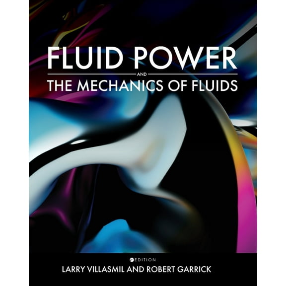 Fluid Power and the Mechanics of Fluids, (Paperback)