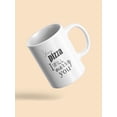 thumbnail image 3 of Yes Pizza, I'll Marry You. Mug  -Image by Shutterstock,, 3 of 4