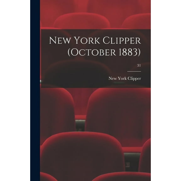 New York Clipper (October 1883); 31 (Paperback)