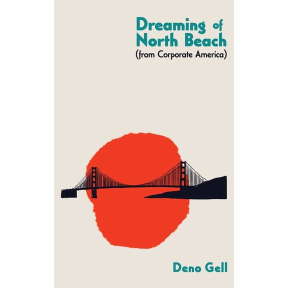 Dreaming of North Beach (from Corporate America), (Paperback)