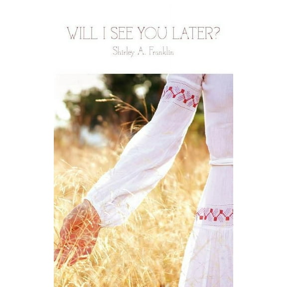 Will I See You Later? (Paperback)