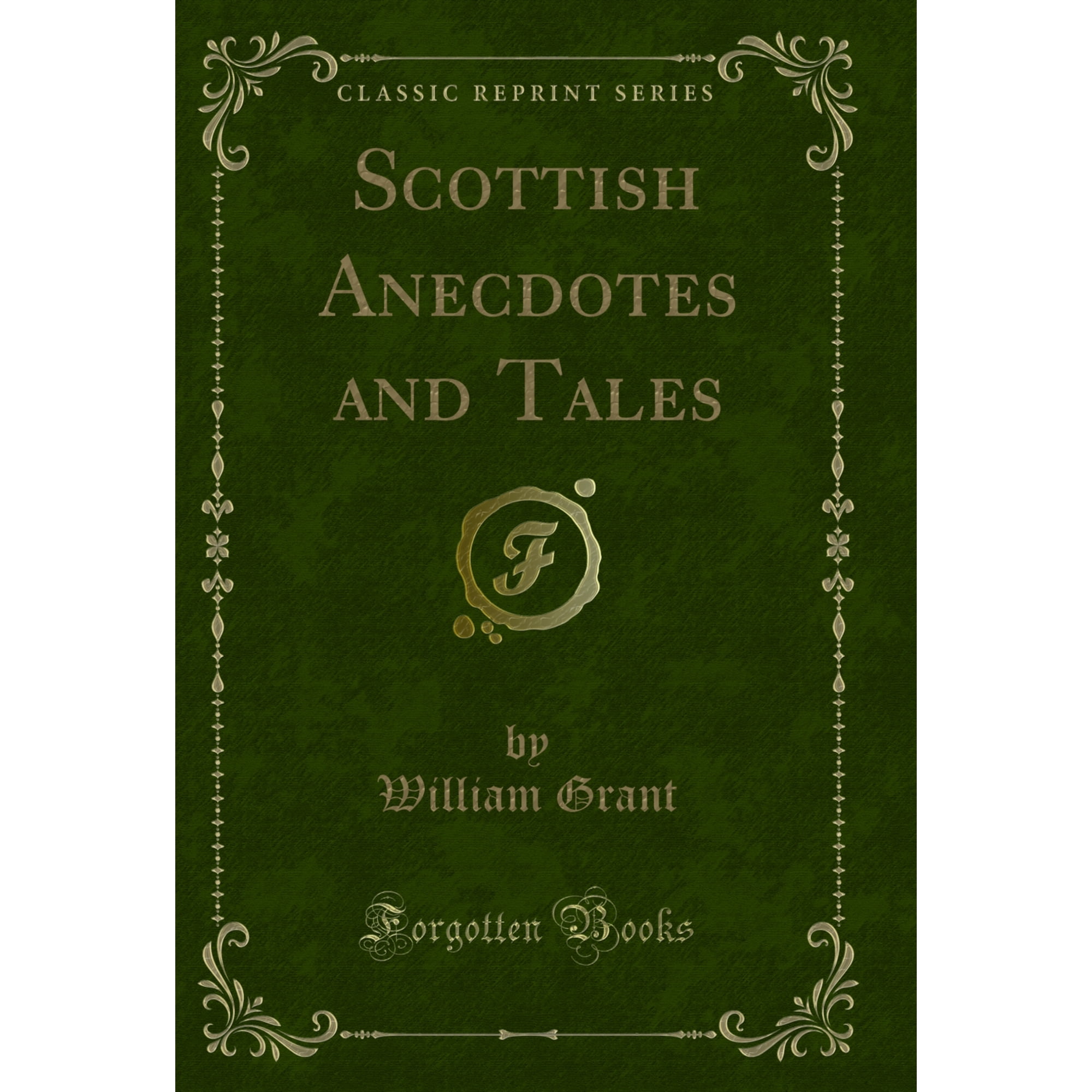 Scottish Anecdotes and Tales (Classic Reprint)