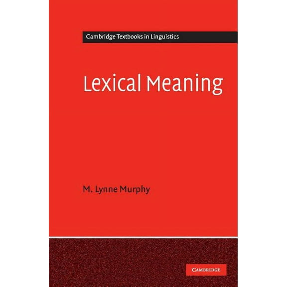 Cambridge Textbooks in Linguistics Lexical Meaning, (Hardcover)