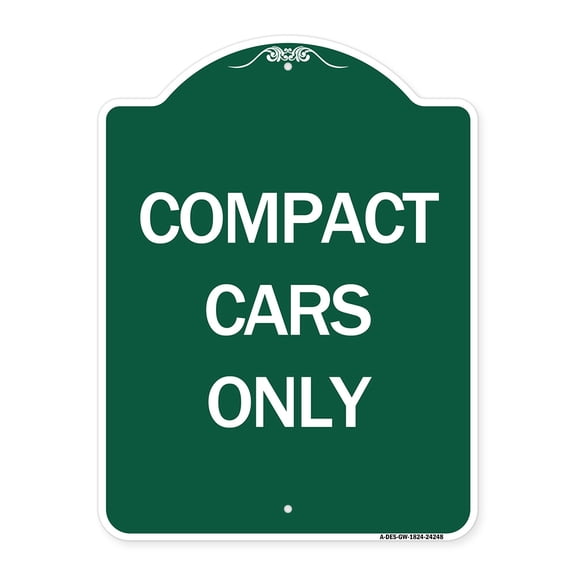 SignMission A-DES-GW-1824-24248 18 x 24 in. Designer Series Sign - Compact Cars Only , Green & White