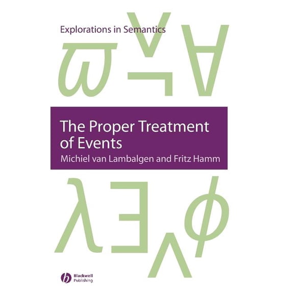 Explorations in Semantics The Proper Treatment of Events, (Hardcover)