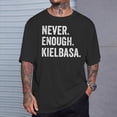 thumbnail image 2 of Never Enough Kielbasa Dyngus Day Polka Polish Pride TShirt, 2 of 6
