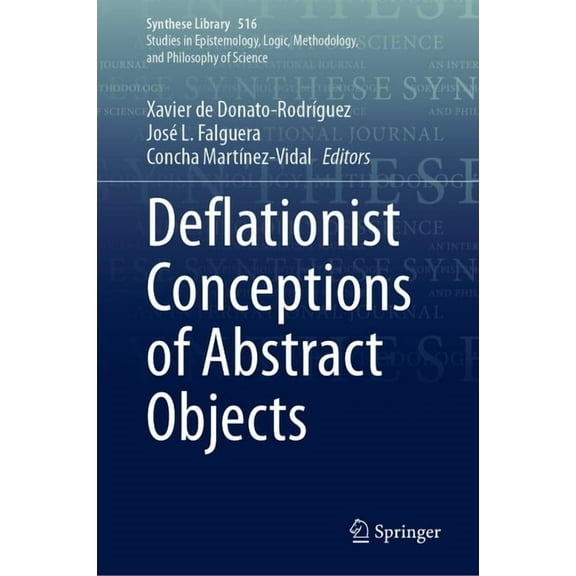 Synthese Library Deflationist Conceptions of Abstract Objects, Book 516, (Hardcover)