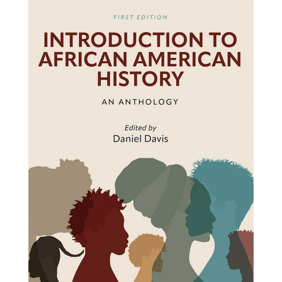 Introduction to African American History: An Anthology, (Paperback)
