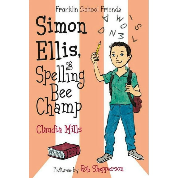 Franklin School Friends Simon Ellis, Spelling Bee Champ, Book 4, (Paperback)