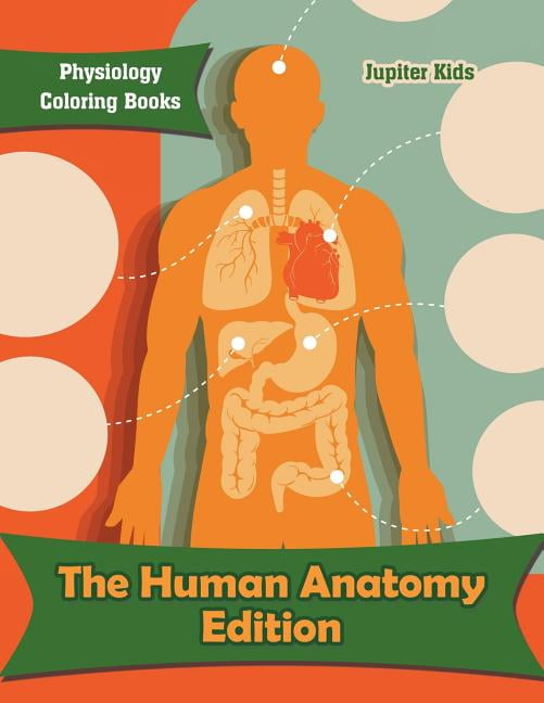 The Human Anatomy Edition : Physiology Coloring Books (Paperback) - Walmart.com - Walmart.com The Human Anatomy Edition : Physiology Coloring Books (Paperback) - Walmart.com - Walmart.com