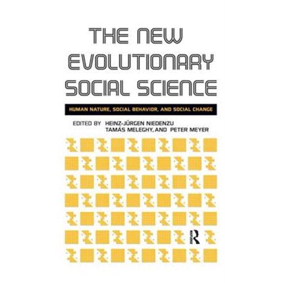 Pre-Owned New Evolutionary Social Science: Human Nature, Social Behavior, and Social Change, (Hardcover)