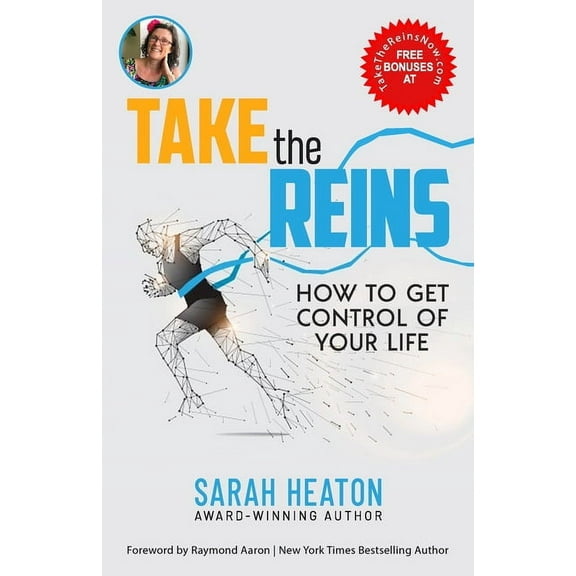 Take the Reins: How to Get Control of Your Life (Paperback)