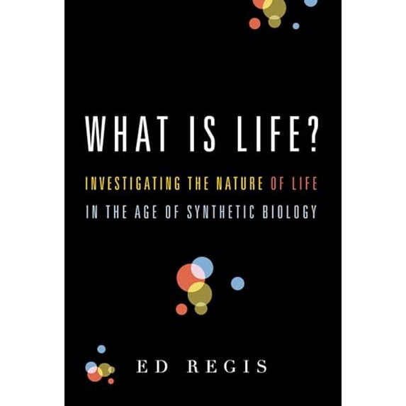 Pre-Owned What Is Life?: Investigating the Nature of Life in the Age of Synthetic Biology (Paperback) 0195383419 9780195383416