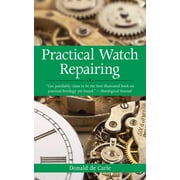Practical Watch Repairing, (Paperback)