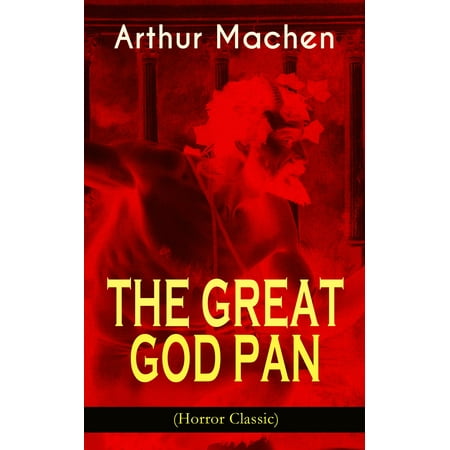 THE GREAT GOD PAN (Horror Classic) - eBook