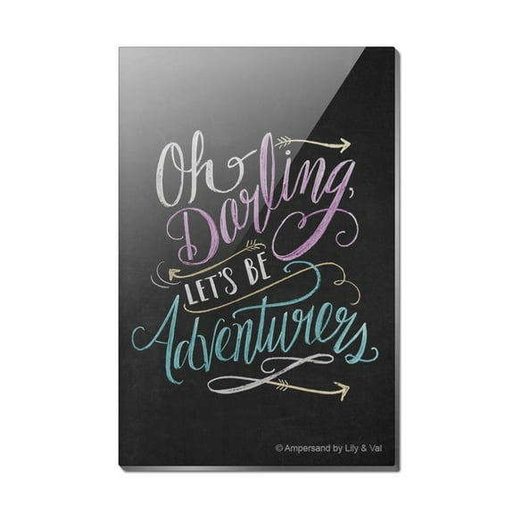 Oh Darling Let's Be Adventurers Rectangle Acrylic Fridge Refrigerator Magnet