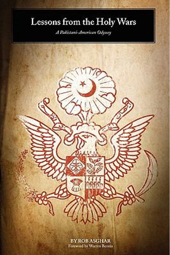 Pre-Owned Lessons from the Holy Wars : A Pakistani-American Odyssey