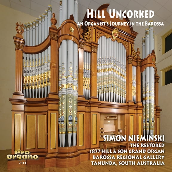 Simon Nieminski - Hill Uncorked - An Organist's Journey in the Barossa - Music & Performance - CD