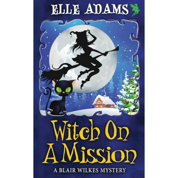 Blair Wilkes Mystery Witch on a Mission, Book 8, (Paperback)
