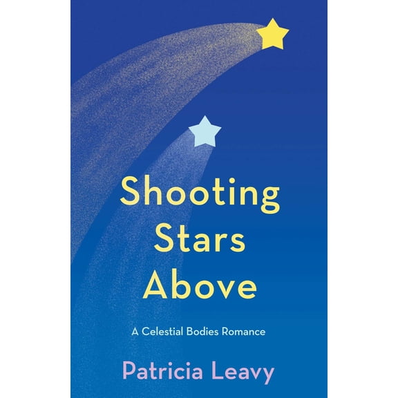 Pre-Owned Shooting Stars Above: A Celestial Bodies Romance (Paperback) 1647428548 9781647428549