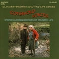 thumbnail image 2 of Various Artists - Cotswold Voices: Stories and Reminiscences Of Country Life - Music & Performance - CD, 2 of 2
