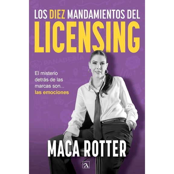 Los diez mandamientos del licensing: El misterio detrás de las marcas son... las emociones, (Paperback)