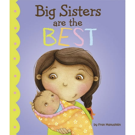 Big Sisters Are the Best (Hardcover) (The Best Of Sisters)