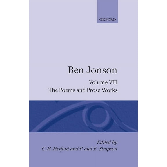 Works Complete Critical Edition: 8: The Poems; The Prose Works, Book 8, (Hardcover)