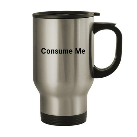 

Consume Me - 14oz Stainless Steel Travel Mug Silver