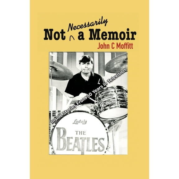 Not Necessarily a Memoir - Inside Stories From 50 Years in Television, (Paperback)