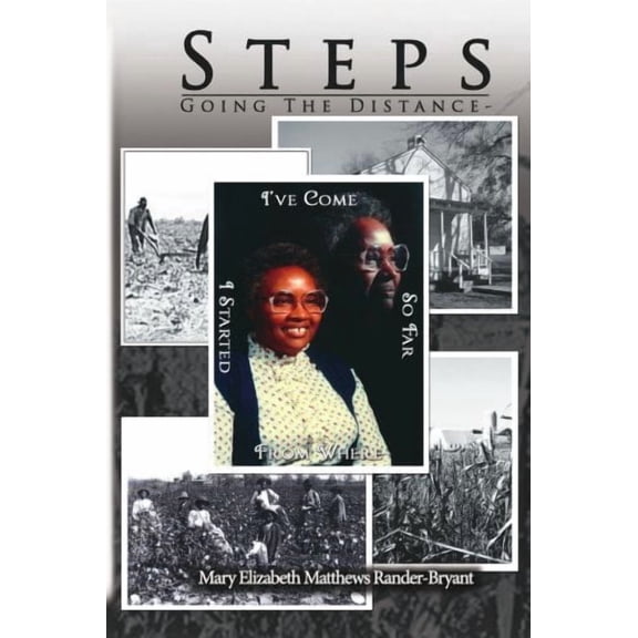 Steps: Going The Distance-: I've Come So Far From Where I Started (Paperback)