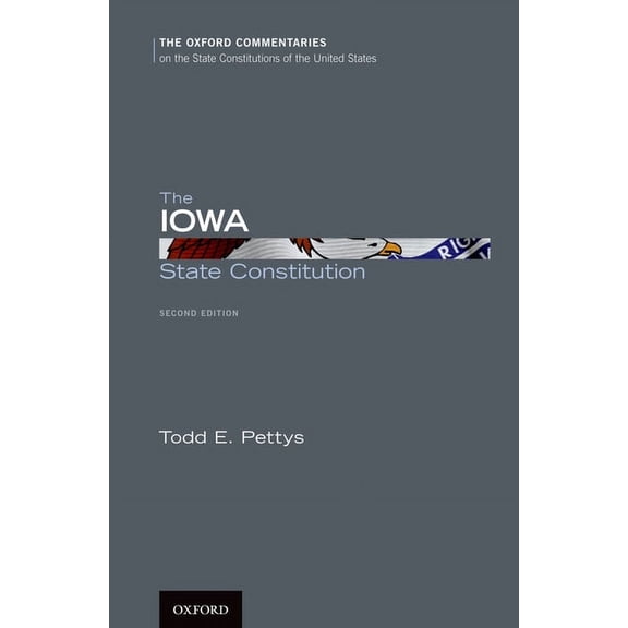 Oxford Commentaries on the State Constit Iowa State Constitution, (Hardcover)