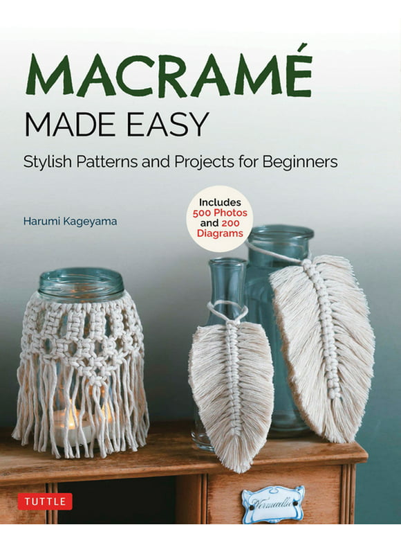 Macrame Made Easy: Stylish Patterns and Projects for Beginners (Over 500 Photos and 200 Diagrams) (Paperback)