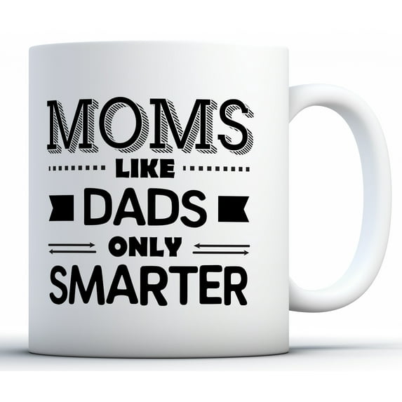 Awkward Styles Moms Like Dads Only Smarter Coffee Mug Smart Mom Mug Funny Travel Mugs for Mom Mother's Day Gifts for Women Birthday Mom Coffee Mug Mom Gifts for Coffee Lovers Funny Mom Coffee Mug