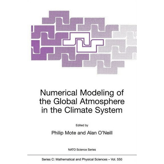 NATO Science Series C: Numerical Modeling of the Global Atmosphere in the Climate System, Book 550, (Paperback)