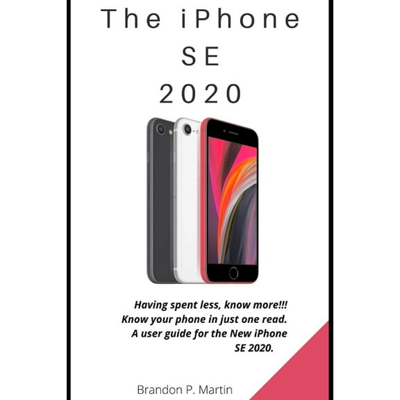 The iPhone SE 2020, (Paperback)
