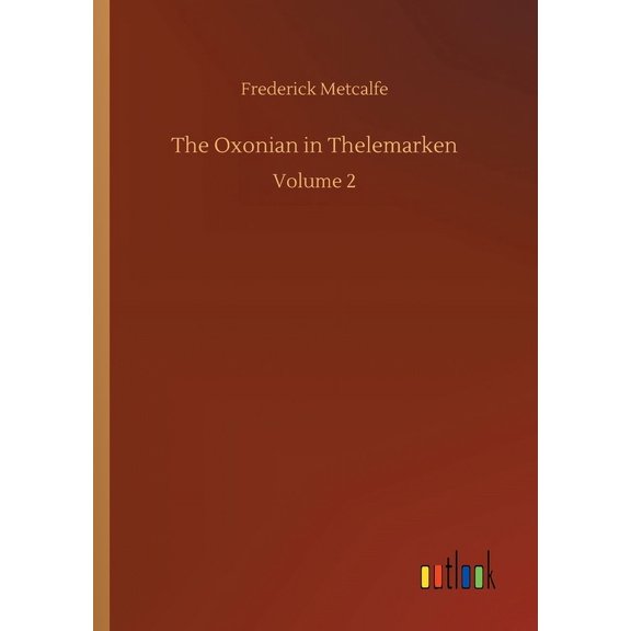 The Oxonian in Thelemarken: Volume 2 (Paperback)