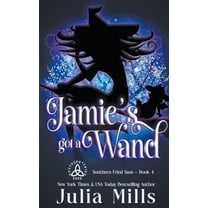 Southern Fried Sass Jamie's Got A Wand, Book 4, (Paperback)