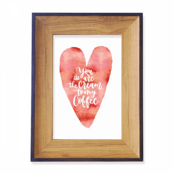 You Are To My Coffee Quote Photo Frame Exhibition Display Art Desktop Painting