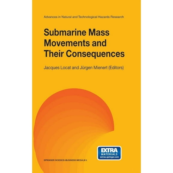 Advances in Natural and Technological Ha Submarine Mass Movements and Their Consequences, Book 19, (Paperback)