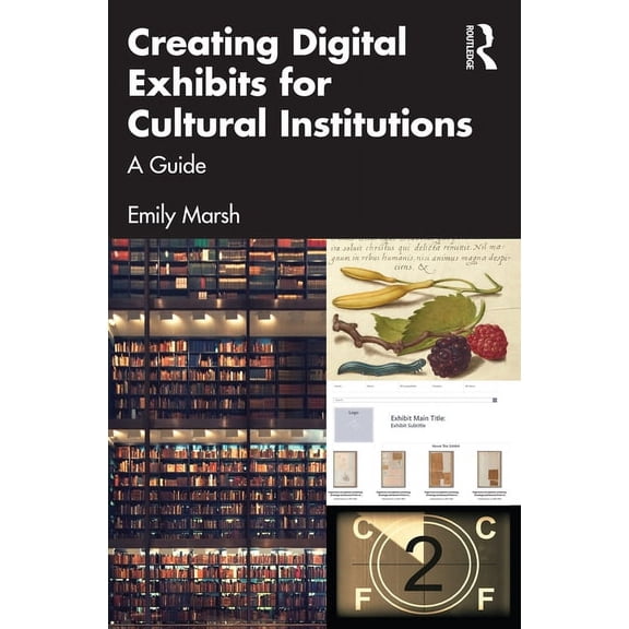 Creating Digital Exhibits for Cultural Institutions: A Guide, (Paperback)