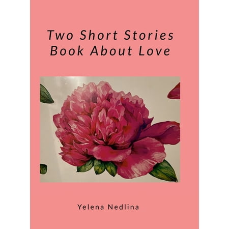 Two Short Stories Book about Love (Hardcover)
