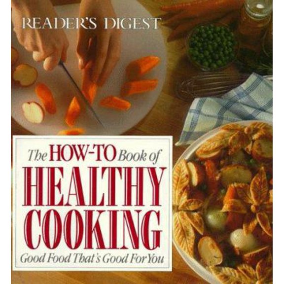 Pre-Owned The How-To Book of Healthy Cooking (Hardcover) 0895777894 9780895777898
