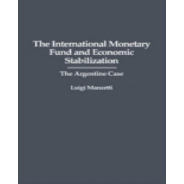 The International Monetary Fund and Economic Stabilization : The Argentine Case