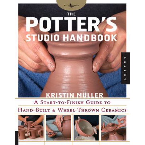 Pre-Owned Potter's Studio Handbook: A Start-to-Finish Guide to Hand-Built and Wheel-Thrown Ceramics (Volume 8) (Studio Handbook Series, 8) (Paperback) 1592533736 9781592533732