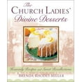 thumbnail image 1 of Pre-Owned The Church Ladies' Divine Desserts: Heavenly Recipes and Sweet Recollections (Hardcover) 0786236094 9780786236091, 1 of 1