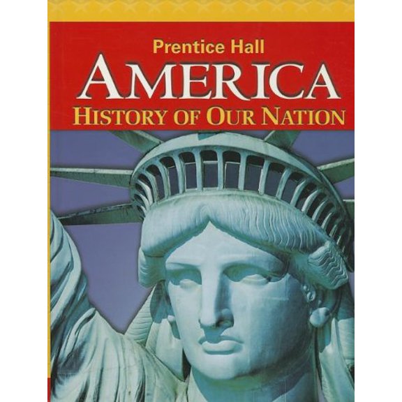 Pre-Owned America: History of Our Nation 2014 Survey Student Edition Grade 8 (Hardcover) 013323004X 9780133230048