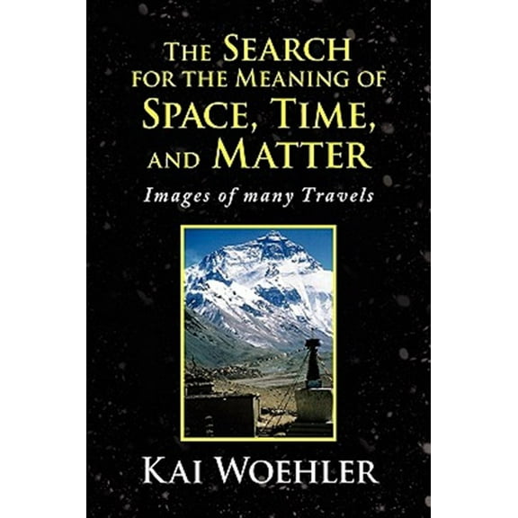 The Search for the Meaning of Space, Time, and Matter (Hardcover)