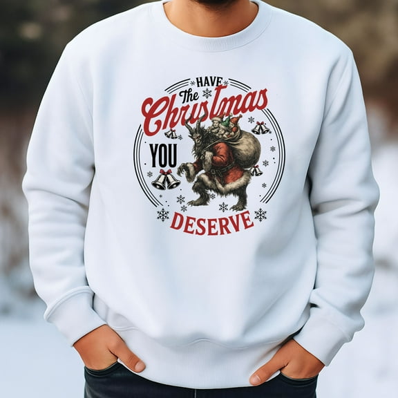 Krampus Christmas Sweatshirt, Have the Christmas You Deserve Horror Sweater, Dark Funny Xmas Shirt, Creepy Holiday Gift Top