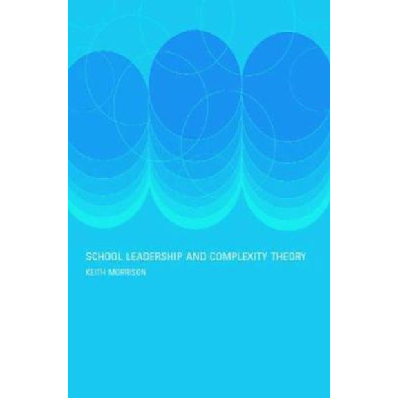 Pre-Owned School Leadership and Complexity Theory (Paperback) 0415277841 9780415277846